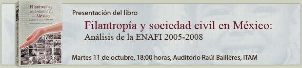 Presentación del libro "Filantropía y sociedad civil en México: Análisis de la ENAFI 2005-2008"