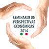Seminario de Perspectivas Económicas 2014 “Las Reformas Estructurales”