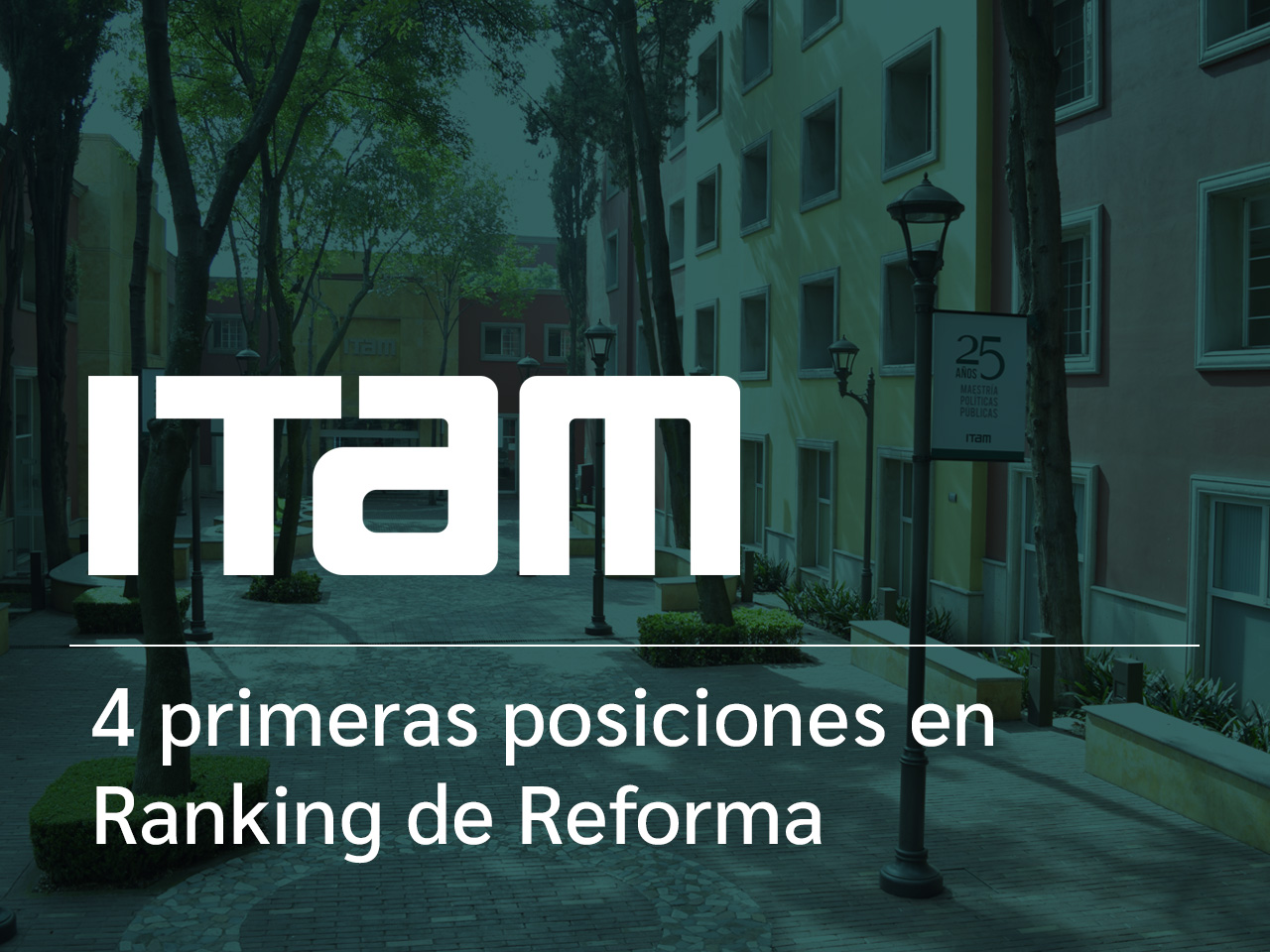 El ITAM destaca en Las Mejores Universidades 2026 de Reforma con 4 carreras en el primer lugar El ITAM destaca en Las Mejores Universidades 2026 de Reforma con 4 carreras en el primer lugar