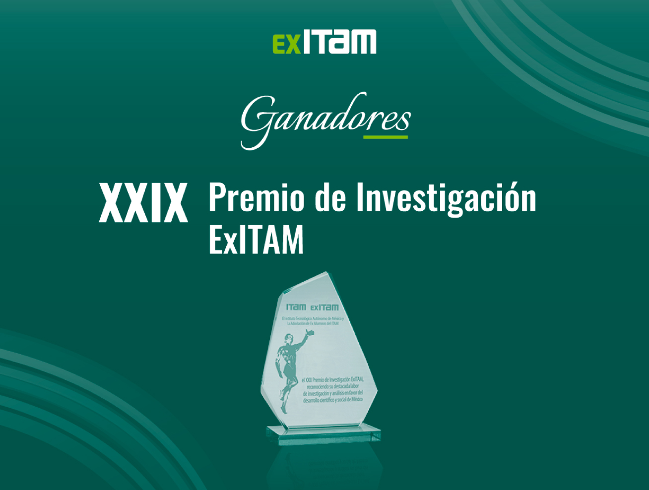 Ganadores del XXIX Premio de Investigación ExITAM