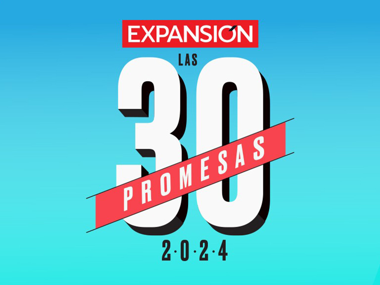 30 promesas de los negocios 2024 de la Revista Expansión