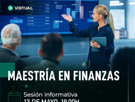 Sesión informativa virtual de la Maestría en Finanzas
