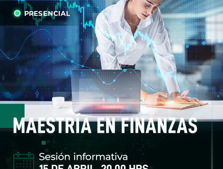 Sesión Informativa Presencial de la Maestría en Finanzas