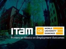 ITAM 1er lugar en Employment Outcomes