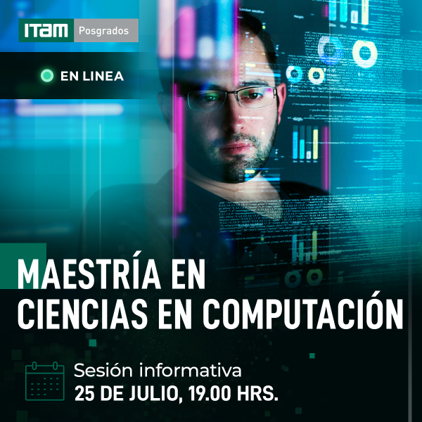 Sesión informativa Maestría en Ciencias en Computación