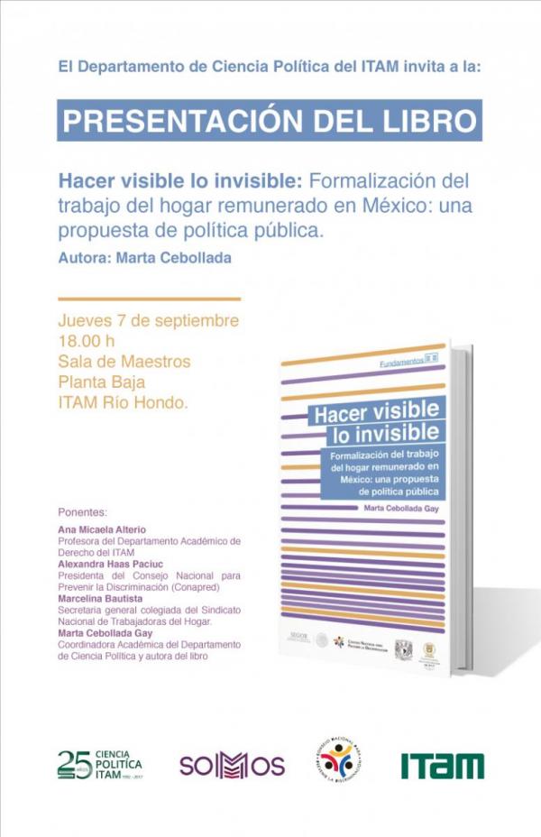 Presentación del libro: Hacer visible lo invisible: formalización del trabajo del hogar remunerado en México: una propuesta de política pública.