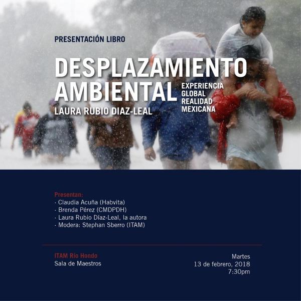 Presentación de libro Desplazamiento ambiental: experiencia global, realidad mexicana